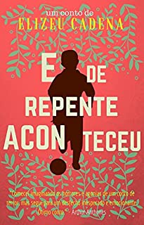 Livro E De Repente Aconteceu