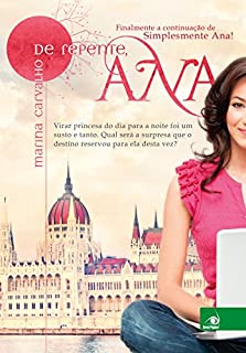 Livro De repente, Ana: A continuação de Simplesmente Ana!