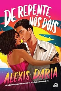 De repente nós dois – Da mesma autora de "Você me ganhou no olá"
