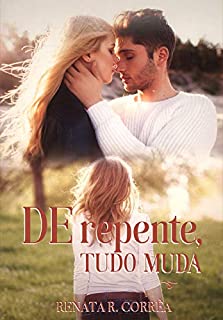 Livro De repente, tudo muda : Segunda edição