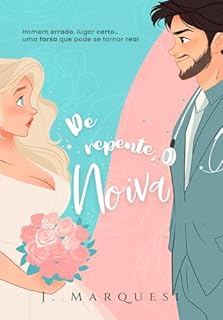 De repente, Noiva