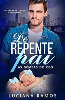 Livro De repente pai as gêmeas do CEO: Duologia Intensos & Sedutores