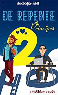 Livro De Repente Príncipes (A&H Livro 2)