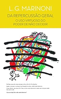 Livro Da repercussão geral:o uso virtuoso do poder de não decidir