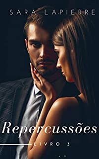 Livro Repercussões (Série Segredos Livro 3)