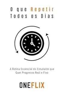 Livro O que Repetir Todos os Dias: A Rotina Essencial do Estudante que Quer Progresso Real e Fixo