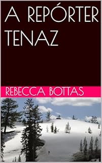 Livro A REPÓRTER TENAZ