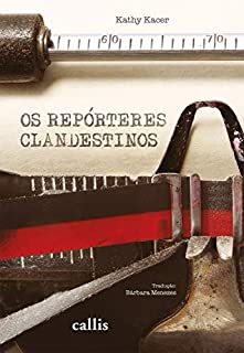 Os repórteres clandestinos