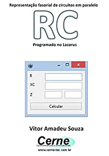 Livro Representação fasorial de circuitos em paralelo RC Programado no Lazarus