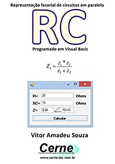 Representação fasorial de circuitos em paralelo RC Programado em Visual Basic