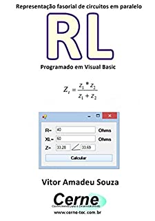Representação fasorial de circuitos em paralelo RL Programado em Visual Basic