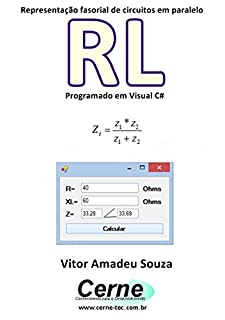 Representação fasorial de circuitos em paralelo RL Programado em Visual C#