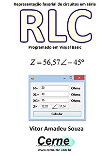 Livro Representação fasorial de circuitos em série RLC Programado em Visual Basic