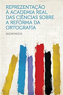 Livro Reprezentação à Academia Real das Ciências sobre a refórma da ortografia