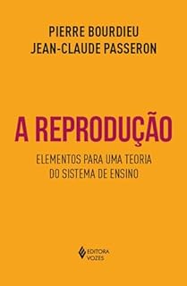 Livro A reprodução: Elementos para uma teoria do sistema de ensino