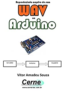 Livro Reproduzindo arquivo de som WAV no Arduino