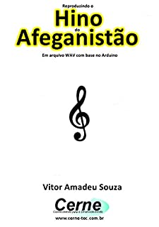 Reproduzindo o  Hino  do Afeganistão Em arquivo WAV com base no Arduino