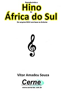 Reproduzindo o  Hino  da África do Sul Em arquivo WAV com base no Arduino