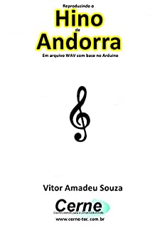 Reproduzindo o  Hino  de Andorra Em arquivo WAV com base no Arduino