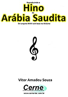 Livro Reproduzindo o  Hino  de Arábia Saudita Em arquivo WAV com base no Arduino