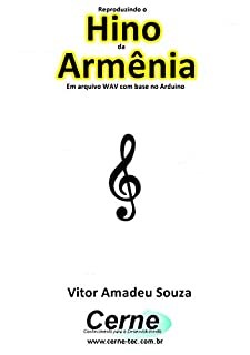 Reproduzindo o  Hino  de Armênia Em arquivo WAV com base no Arduino