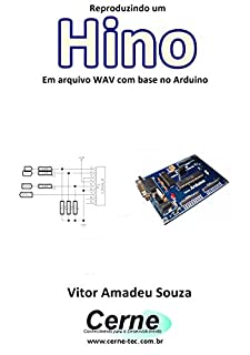 Livro Reproduzindo um  Hino Em arquivo WAV com base no Arduino