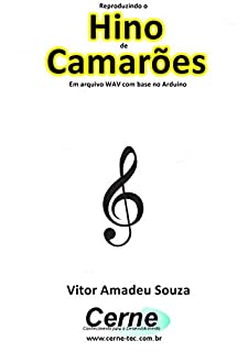 Livro Reproduzindo o  Hino  de Camarões Em arquivo WAV com base no Arduino