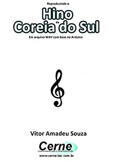 Reproduzindo o  Hino  da Coreia do Sul Em arquivo WAV com base no Arduino