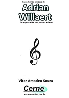 Livro Reproduzindo a música de Adrian Willaert Em arquivo WAV com base no Arduino
