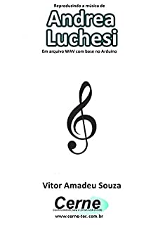 Reproduzindo a música de Andrea Luchesi Em arquivo WAV com base no Arduino