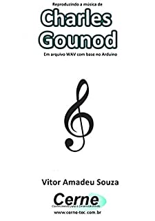 Reproduzindo a música de Charles Gounod Em arquivo WAV com base no Arduino
