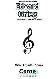 Reproduzindo a música de Edvard Grieg Em arquivo WAV com base no Arduino