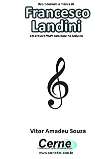 Reproduzindo a música de Francesco Landini Em arquivo WAV com base no Arduino