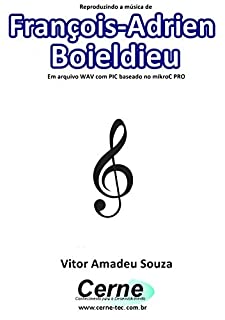 Reproduzindo a música de François-Adrien Boieldieu Em arquivo WAV com PIC baseado no mikroC PRO