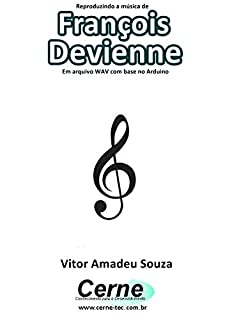 Reproduzindo a música de François Devienne Em arquivo WAV com base no Arduino