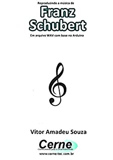 Reproduzindo a música de Franz Schubert Em arquivo WAV com base no Arduino