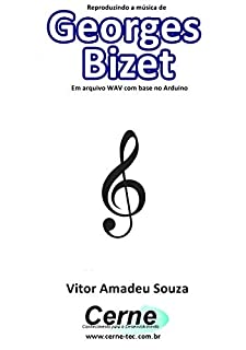Reproduzindo a música de Georges  Bizet Em arquivo WAV com base no Arduino