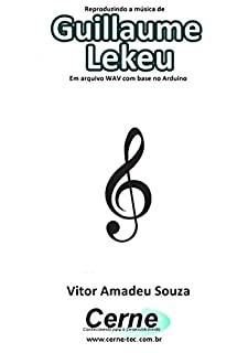 Livro Reproduzindo a música de Guillaume Lekeu Em arquivo WAV com base no Arduino