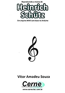 Reproduzindo a música de Heinrich Schütz Em arquivo WAV com base no Arduino