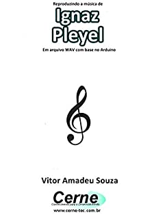 Reproduzindo a música de Ignaz Pleyel Em arquivo WAV com base no Arduino