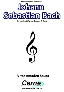 Reproduzindo a música de Johann  Sebastian Bach Em arquivo WAV com base no Arduino