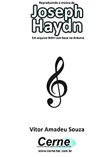 Livro Reproduzindo a música de Joseph Haydn Em arquivo WAV com base no Arduino