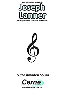 Livro Reproduzindo a música de Joseph Lanner Em arquivo WAV com base no Arduino