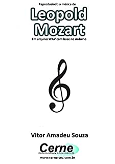 Livro Reproduzindo a música de Leopold Mozart Em arquivo WAV com base no Arduino