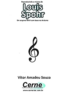 Reproduzindo a música de Louis Spohr Em arquivo WAV com base no Arduino