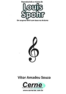 Livro Reproduzindo a música de Louis Spohr Em arquivo WAV com base no Arduino
