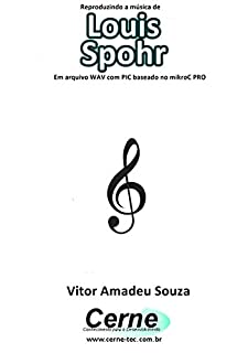 Reproduzindo a música de Louis Spohr Em arquivo WAV com PIC baseado no mikroC PRO