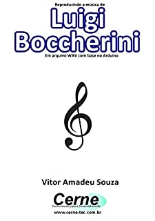 Reproduzindo a música de Luigi Boccherini Em arquivo WAV com base no Arduino