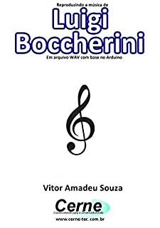 Livro Reproduzindo a música de Luigi Boccherini Em arquivo WAV com base no Arduino