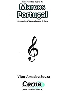 Reproduzindo a música de Marcos Portugal Em arquivo WAV com base no Arduino